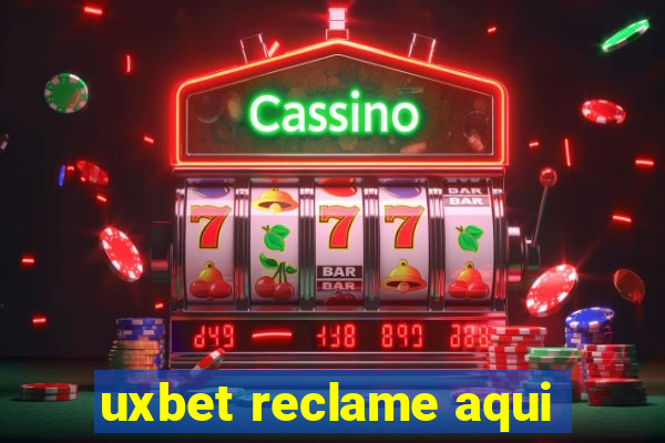 uxbet reclame aqui